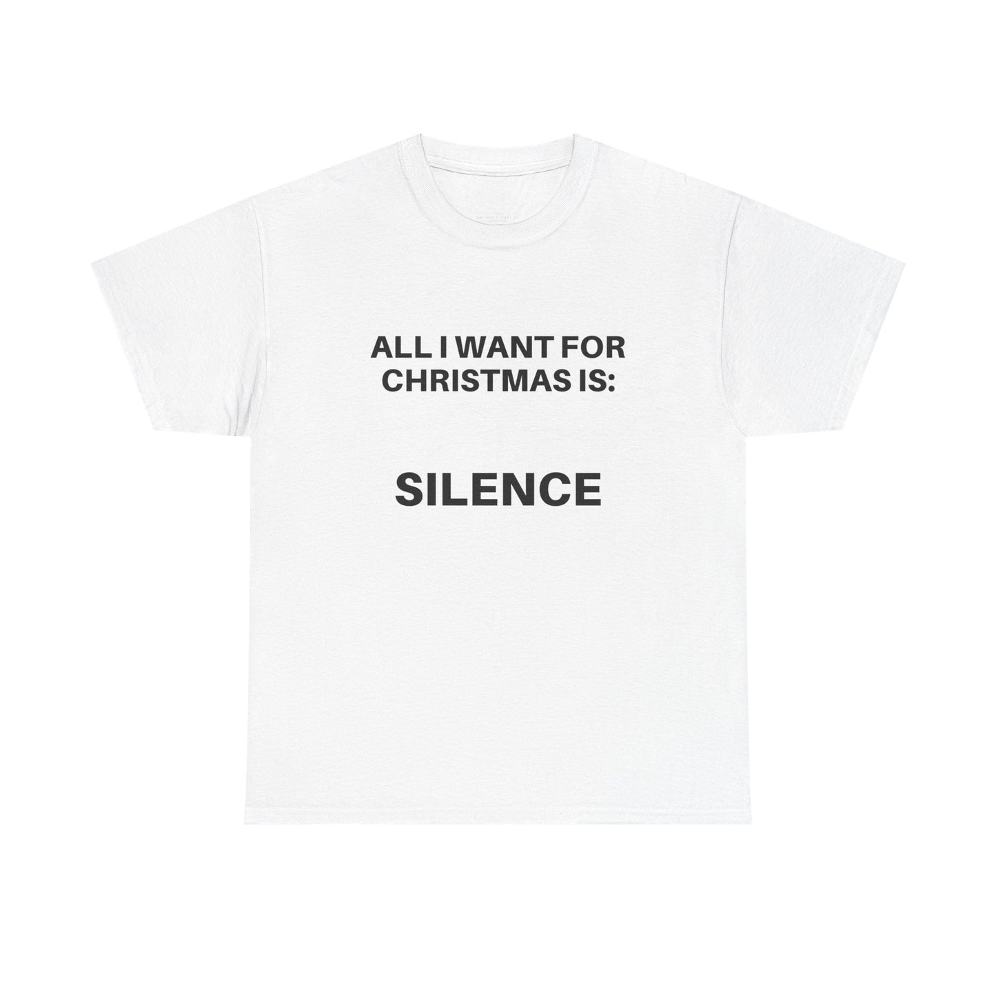 All I Want for Christmas is Silence Tee, Funny Holiday T-Shirt, Christmas Gift, Unisex Casual Wear, Introvert Shirt, Relaxation Gift