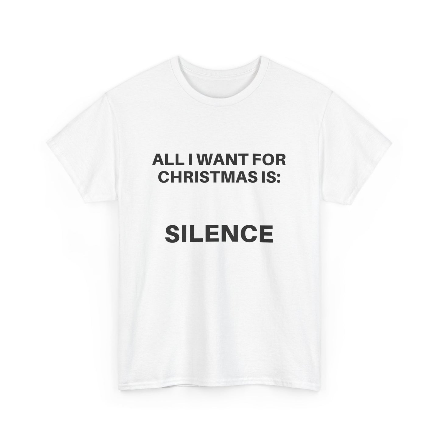 All I Want for Christmas is Silence Tee, Funny Holiday T-Shirt, Christmas Gift, Unisex Casual Wear, Introvert Shirt, Relaxation Gift