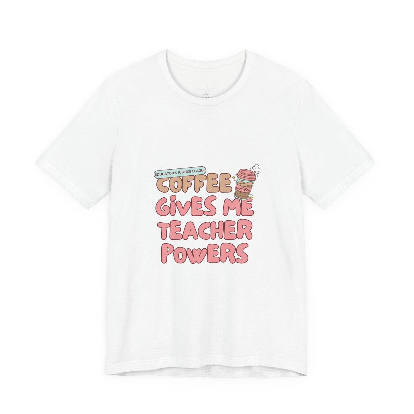 Coffee Gives Me Teacher Powers Unisex Tee, Teacher Shirt, Gift for Educators, Relaxed Fit T-Shirt, Coffee Lover Apparel, Back to School Gift