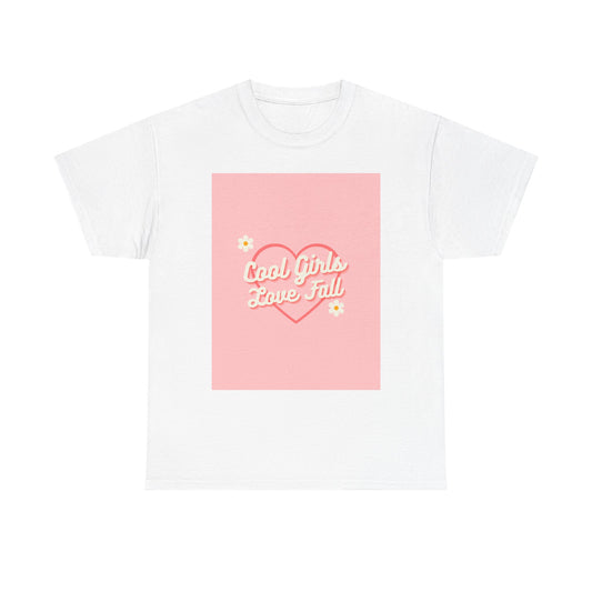 Cool Girls Love Fall Tee